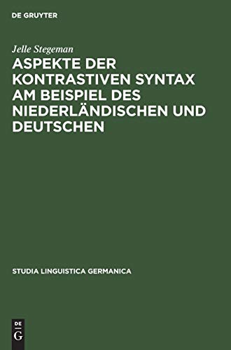 Aspekte der kontrastiven Syntax am Beispiel des Niederländischen und Deutschen.