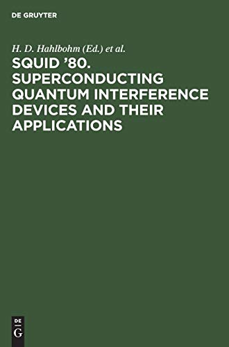 Beispielbild fr Squid '80, Superconducting Quantum Interference Devices and Their Applications zum Verkauf von Majestic Books