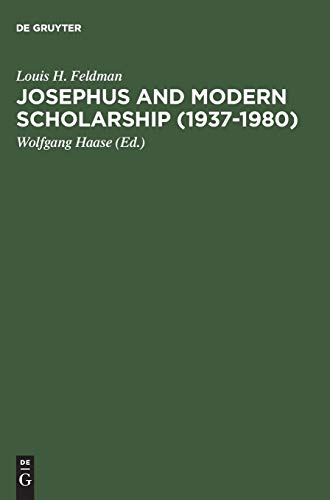 Josephus and Modern Scholarship (1937â€“1980) (9783110081381) by Feldman, Louis H.