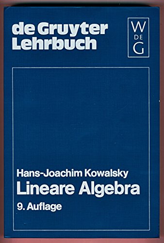 Lineare Algebra (de Gruyter Lehrbuch) - Kowalsky, Hans J