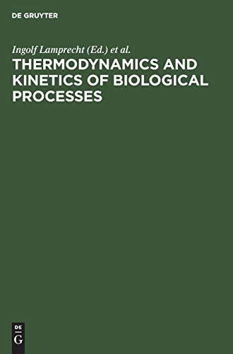 Stock image for Thermodynamics and Kinetics of Biological Processes for sale by ThriftBooks-Dallas