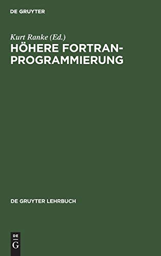 9783110082265: Hhere FORTRAN-Programmierung: Eine Anleitung zum optimalen Programmieren (de Gruyter Lehrbuch)
