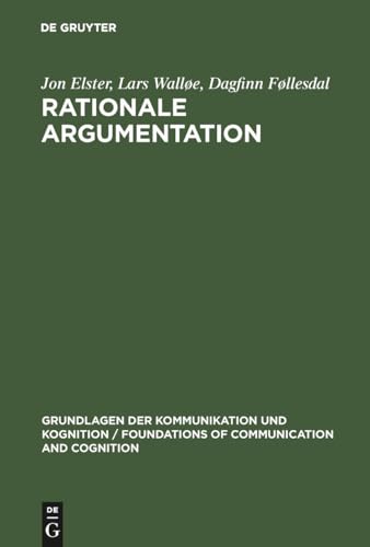 Imagen de archivo de Rationale Argumentation: Ein Grundkurs in Argumentations- und Wissenschaftstheorie a la venta por medimops