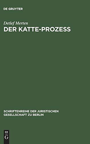Stock image for Der Katte-Prozess: Vortrag Gehalten Vor Der Berliner Juristischen Gesellschaft am 14 Februar 1979 for sale by Silver Trees Books