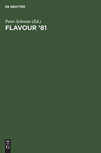 9783110084412: Flavour '81: 3rd Weurman Symposium Proceedings of the International Conference, Munich April 2830, 1981