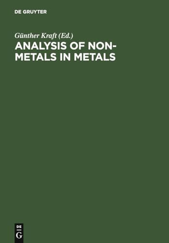 Beispielbild fr Analysis of Non-Metals in Metals: Proceedings of the International Conference Berlin (West), June 10-13, 1980: Conference Proceedings (West, 10-13 June 1980) zum Verkauf von Zubal-Books, Since 1961