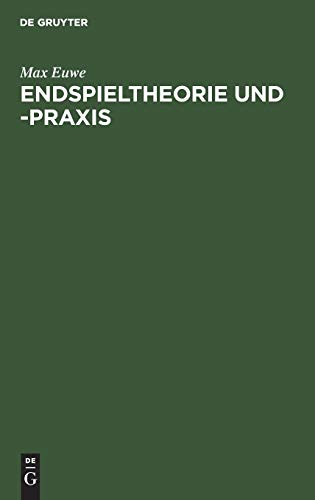 9783110084443: Endspieltheorie und -praxis