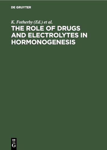 The Role of Drugs and Electrolytes in Hormonogenesis