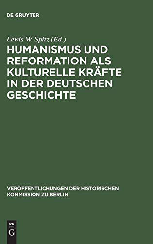Beispielbild fr Humanismus und Reformation als kulturelle Krfte in der deutschen Geschichte. Ein Tagungsbericht. zum Verkauf von Rotes Antiquariat