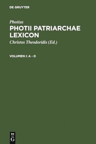 Beispielbild fr Photii Patriarchae Lexicon. Editit Christos Theodoridis. Volumen I Alpha - Delta. zum Verkauf von Antiquariat im Lenninger Tal