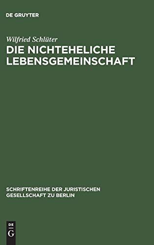9783110086072: Die Nichteheliche Lebensgemeinschaft: Vortrag Gehalten Vor Der Berliner Juristischen Gesellschaft Am 5. Mrz 1980