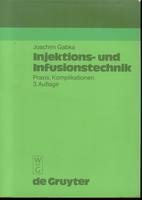 Beispielbild fr Injektions- und Infusionstechnik. Praxis, Komplikationen zum Verkauf von Sigrun Wuertele buchgenie_de