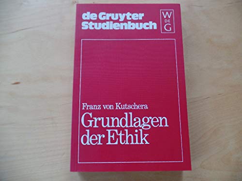 Stock image for Grundlagen der Ethik. De-Gruyter-Studienbuch. for sale by Wissenschaftliches Antiquariat Kln Dr. Sebastian Peters UG