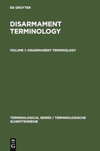 Beispielbild fr Disarmament Terminology. Engl. /Dt. /Fanz. /Span. /Russ. / Disarmament Terminology: In English, German, French, Spanish, Russian: Volume 1 (Terminological) zum Verkauf von medimops