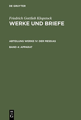 Imagen de archivo de Friedrich Gottlieb Klopstock. Werke und Briefe. Historisch-kritische Ausgabe IV Der Messias Band 4: Apparat a la venta por Bernhard Kiewel Rare Books