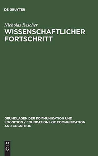 9783110089950: Wissenschaftlicher Fortschritt: Eine Studie Über Die Ökonomie Der Forschung (Grundlagen Der Kommunikation Und Kognition / Foundations of)