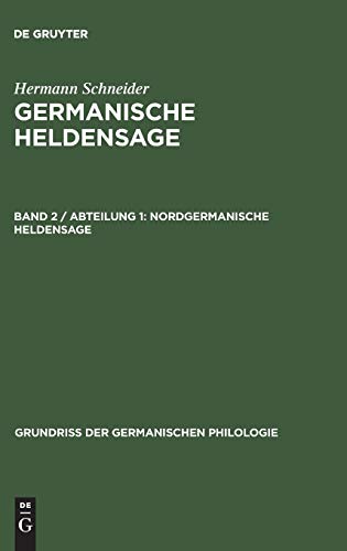 Germanische Heldensage; Band 2 / Abteilung 1; Nordgermanische Heldensage - Hermann Schneider