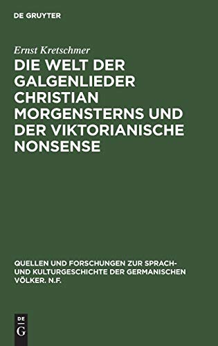 Die Welt der Galgenlieder Christian Morgenstern und der viktorianische Nonsense. - KRETSCHMER, Ernst.