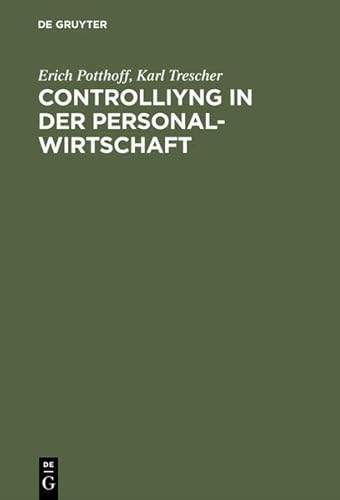 Controlling in der Personalwirtschaft - Potthoff, Erich und Karl Trescher