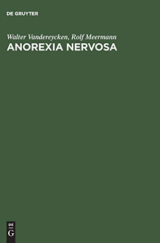 Anorexia Nervosa: A Clinician*s Guide to Treatment - Vandereycken, Walter