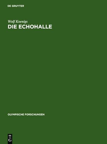 Die Echohalle (Olympische Forschungen) - Koenigs, Wolf