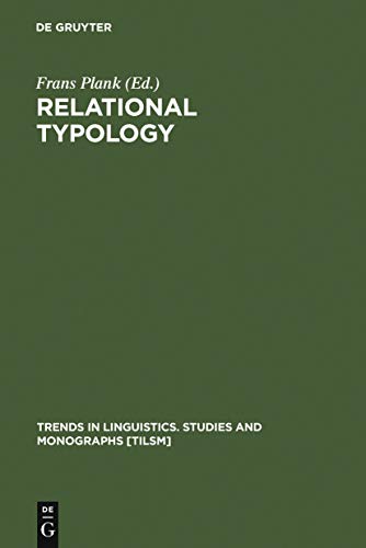 Relational typology Trends in linguistics; 28 - Plank, Frans (Hrsg.)