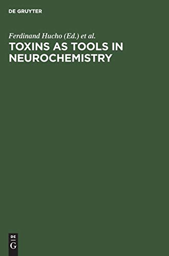 Toxins as Tools in Neurochemistry : Proceedings of the Symposium Berlin (West), March 22¿24, 1983 - Yuri A. Ovchinnikov