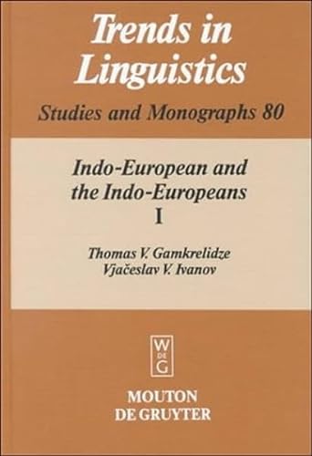 9783110096460: Indo-European and the Indo-Europeans: A Reconstruction and Historical Analysis of a Proto-Language and a Proto-Culture : The Text