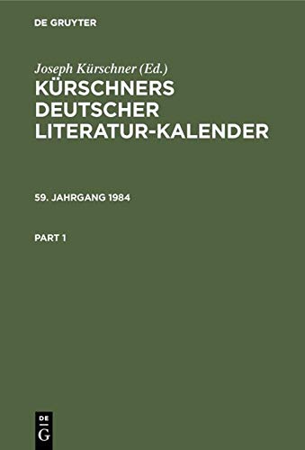 Kürschners Deutscher Literatur-Kalender auf das Jahr . 59. Jahrgang 1984