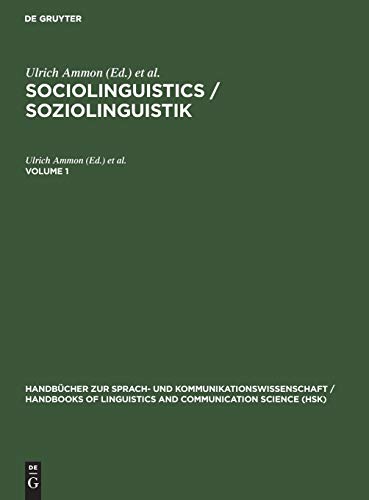 Soziolinguistik, 2 Bde., Bd.1 (Handbücher zur Sprach- und Kommunikationswissenschaft / Handbooks of Linguistics and Communication Science [HSK], 3/1) - Ammon, Ulrich, J. Mattheier Klaus Norbert Dittmar u. a.