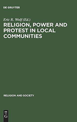 9783110097771: Religion, Power and Protest in Local Communities: The Northern Shore of the Mediterranean (Religion and Society, 24)