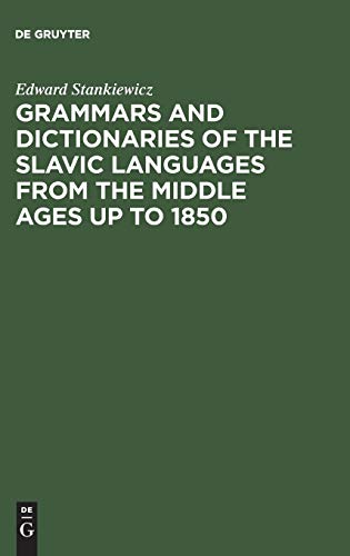 Beispielbild fr Grammars and Dictionaries of the Slavic Languages from the Middle Ages up to 1850 zum Verkauf von Pomfret Street Books