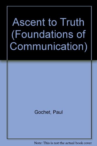 9783110097948: Ascent to Truth (Foundations of Communication)
