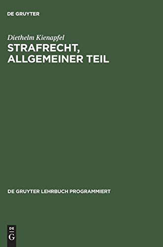 9783110098044: Strafrecht, Allgemeiner Teil: Mit Einfhrungen in Programmierter Form (de Gruyter Lehrbuch Programmiert)