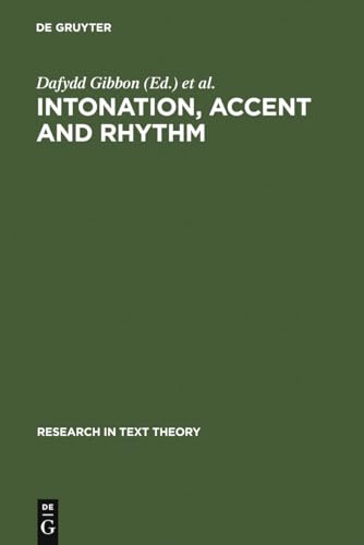 Beispielbild fr Intonation, Accent, and Rhythm: Studies in Discourse Phonology (Research in Text Theory) zum Verkauf von Books From California