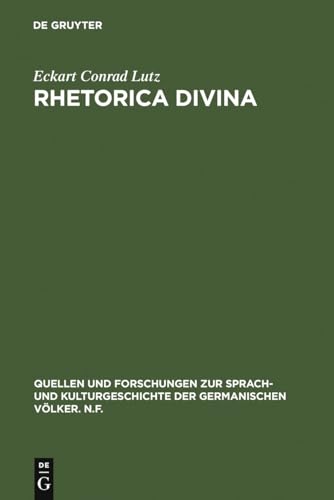 9783110098815: Rhetorica Divina: Mittelhochdeutsche Prologgebete Und Die Rhetorische Kultur Des Mittelalters