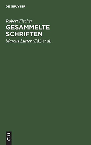 Gesammelte Schriften : Grundfragen revisionsgerichtlicher Rechtsprechung und Beiträge zum Gesellschaftsrecht - Robert Fischer