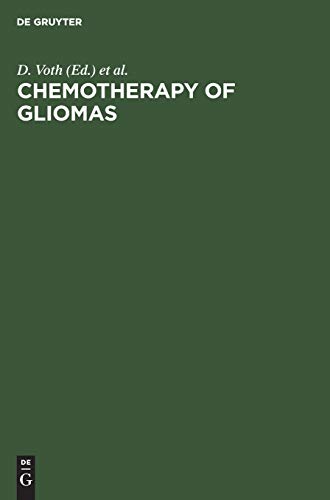 Imagen de archivo de Chemotherapy of Gliomas : Basic Research, Experiences and Results a la venta por Bernhard Kiewel Rare Books