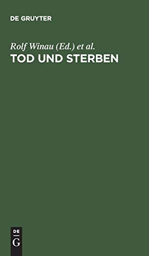 Tod und Sterben. - Winau, Rolf. Rosemeier, Hans Peter. Herausgeber.