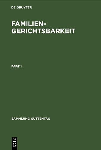 Stock image for Familiengerichtsbarkeit: Kommentar zu den materiellrechtlichen und verfahrensrechtlichen Vorschriften (Sammlung Guttentag) for sale by bookdown