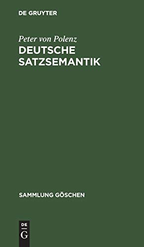 Beispielbild fr Deutsche Satzsemantik. Grundbegriffe des Zwischen-den-Zeilen-Lesens Sammlung Goschen zum Verkauf von medimops