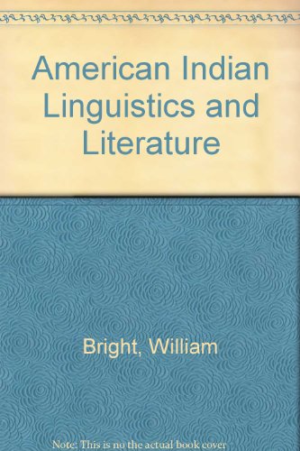 American Indian Linguistics and Literature (9783110102413) by Bright, William