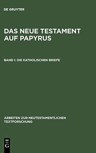 9783110102451: Die katholischen Briefe (Arbeiten zur neutestamentlichen Textforschung, 6) (German Edition)