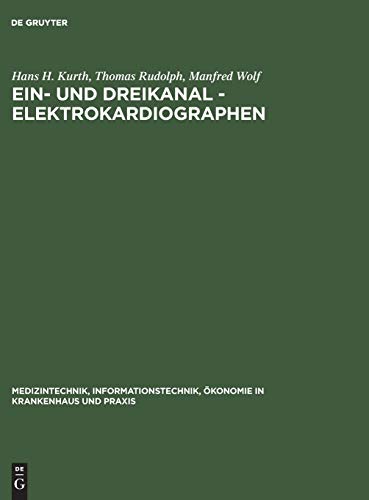 Stock image for Ein- und Dreikanal - Elektrokardiographen (Medizintechnik, Informationstechnik, konomie in Krankenhaus und Praxis, 3) (German Edition) for sale by California Books