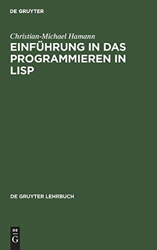 Beispielbild fr Einfhrung in das Programmieren in LISP Mit einem Anhang LISP-Dialekte fr Personal Computer zum Verkauf von Buchpark