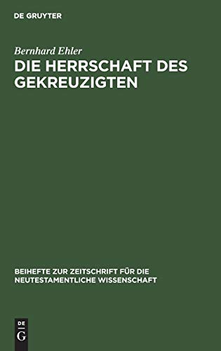 Die Herrschaft des Gekreuzigten. Ernst Käsemanns Frage nach der Mitte der Schrift.