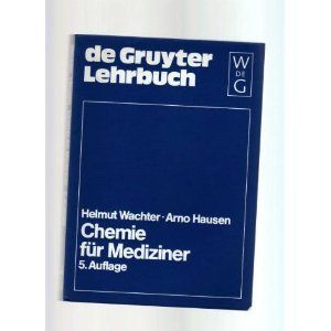 Chemie für Mediziner. - Wachter, Helmut, Hausen, Arno.