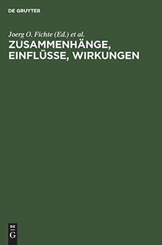 Zusammenhänge, Einflüsse, Wirkungen : Kongreßakten zum ersten Symposium des Mediävistenverbandes in Tübingen, 1984 - Joerg O. Fichte