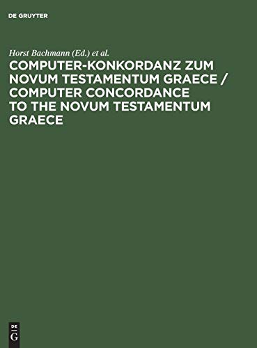 Beispielbild fr Computer-Konkordanz zum Novum Testamentum Graece von Nestle-Aland, 26. Auflage, und zum Greek New Testament, 3rd. edition. Hrsg. vom Inst. fr Neutestamentl. Textforschung u. vom Rechenzentrum d. Univ. Mnster. Unter bes. Mitw. von H. Bachmann u. W. A. Slaby. zum Verkauf von Antiquariat Dr. Rainer Minx, Bcherstadt