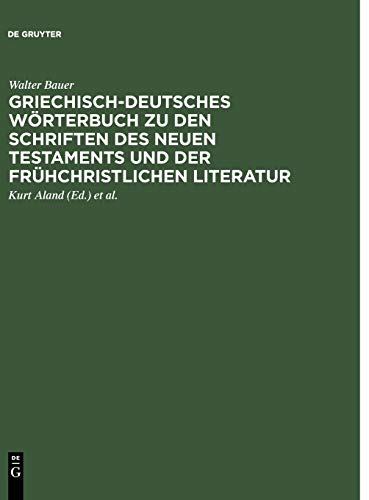 9783110106473: Griechisch-Deutsches Woerterbuch Zu Den Schriften Des Neuen Testaments Und Der Uebrigen Urchristlichen Literatur